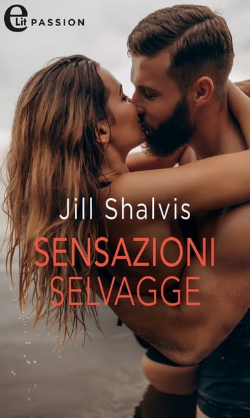 Sensazioni selvagge (eLit) - Jill Shalvis