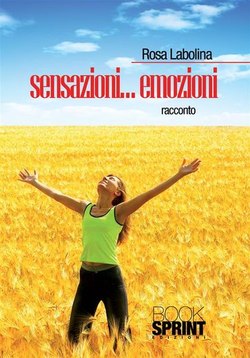 Sensazioni...emozioni - Rosa Labolina