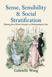 Sense, Sensibility & Social Stratification