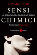 Sensi chimici. La scienza degli odori e dei sapori