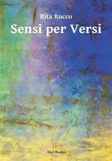 Sensi per versi - Rita Rucco