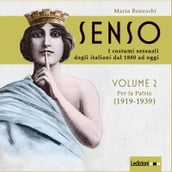 Senso. I costumi sessuali degli italiani dal 1880 ad oggi - Vol. 2