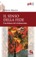 Senso della fede. Una lettura del cristianesimo (Il)