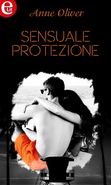 Sensuale protezione (eLit) - Anne Oliver