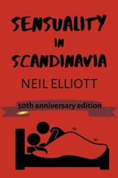 Sensuality in Scandinavia: 50th Anniversary Edition