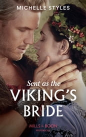 Sent As The Viking s Bride (Mills & Boon Historical)