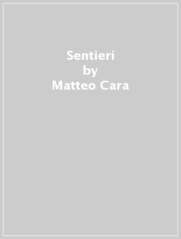 Sentieri - Matteo Cara