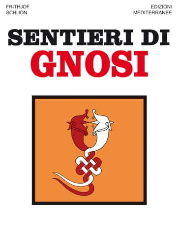 Sentieri di Gnosi - Frithjof Schuon