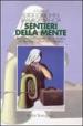 Sentieri della mente. Filosofia, letteratura, arte e musica in dialogo con la psicoanalisi