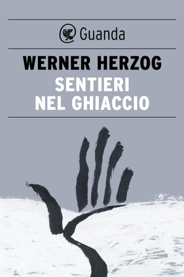 Sentieri nel ghiaccio - Werner Herzog