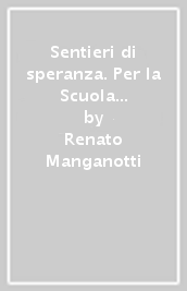 Sentieri di speranza. Per la Scuola media. Con e-book. Con espansione online. Vol. 3