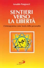 Sentieri verso la libertà. L enneagramma come teoria della personalità