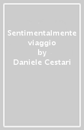 Sentimentalmente viaggio