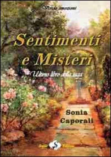 Sentimenti e misteri - Sonia Caporali