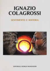 Sentimento e materia. Ediz. a colori