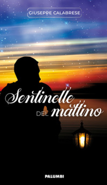 Sentinelle del mattino - Giuseppe Calabrese