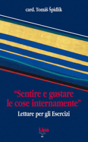 «Sentire e gustare le cose internamente». Letture per gli esercizi