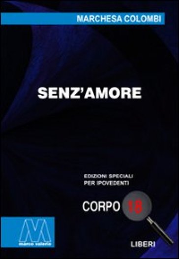 Senz'amore. Ediz. per ipovedenti - Marchesa Colombi