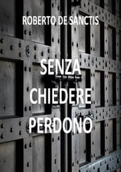 Senza Chiedere Perdono