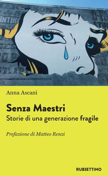 Senza Maestri - Anna Ascani - Matteo Renzi