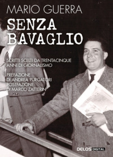 Senza bavaglio. Scritti scelti da trentacinque anni di giornalismo - Mario Guerra