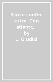 Senza confini extra. Con atlante e Studiare con metodo. Per la Scuola media. Con ebook. Con espansione online. Con DVD-ROM. Vol. 1