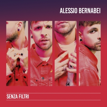 Senza filtri - Alessio Bernabei