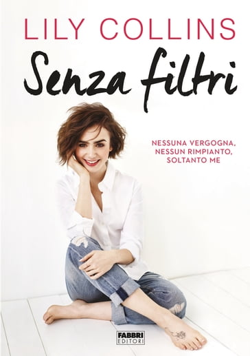 Senza filtri - Lily Collins