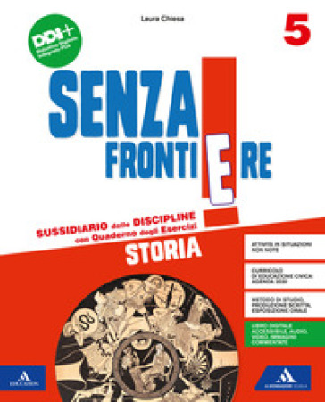 Senza frontiere. Antropologico. Con Storia, Geografia, Quaderno delle mappe: Storia e Geografia. Per la 5ª classe elementare. Con e-book. Con espansione online. Vol. 2 - Antonia Tordella - Pietro Bianchi - Sabrina Pizzi - Laura Chiesa