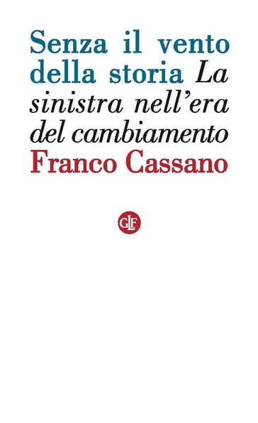 Senza il vento della storia - Cassano Franco