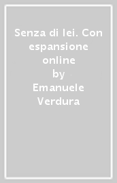 Senza di lei. Con espansione online