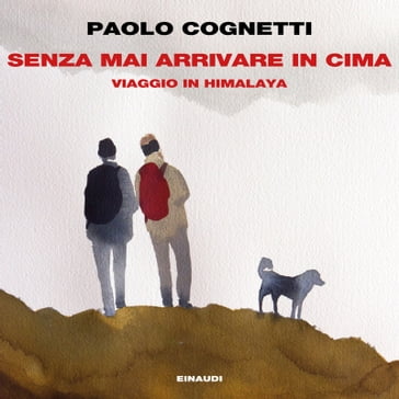 Senza mai arrivare in cima - Paolo Cognetti