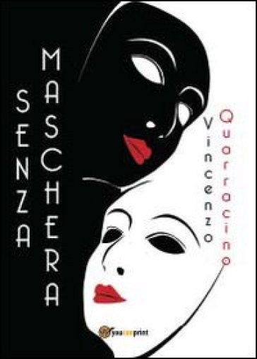 Senza maschera - Vincenzo Quarracino