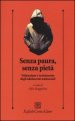 Senza paura, senza pietà. Valutazione e trattamento degli adolescenti antisociali