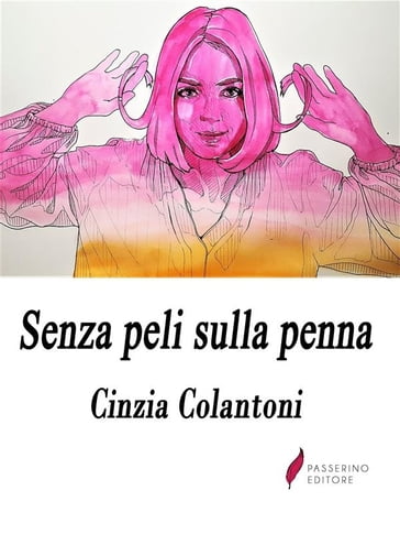 Senza peli sulla penna - Cinzia Colantoni