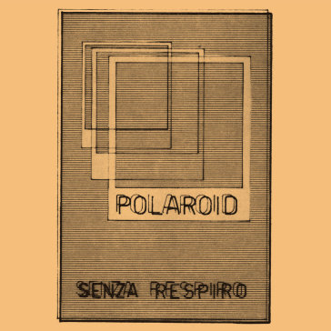 Senza respiro - POLAROID