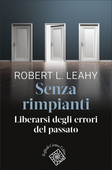 Senza rimpianti - Robert L. Leahy