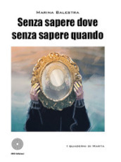 Senza sapere dove senza sapere quando