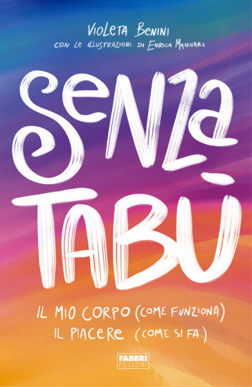 Senza tabù. Copia autografata - Violeta Benini