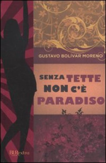 Senza tette non c'è paradiso - Gustavo Bolivar Moreno