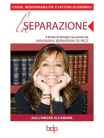 Separazione - Cause, responsabilità e fattori economici - Annamaria Bernardini De Pace