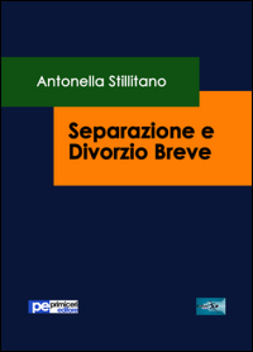 Separazione e divorzio breve - Antonella Stillitano