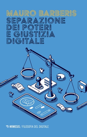 Separazione dei poteri e giustizia digitale - Mauro Barberis