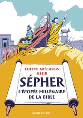 Sépher - L épopée millénaire de la Bible