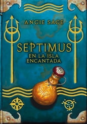 Septimus en la isla encantada (Septimus 5)