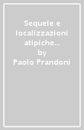 Sequele e localizzazioni atipiche della malattia tromboembolica venosa