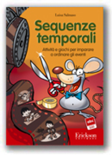 Sequenze temporali. Giochi e attività per imparare a ordinare gli eventi. Kit. Con CD-ROM - Luisa Salmaso