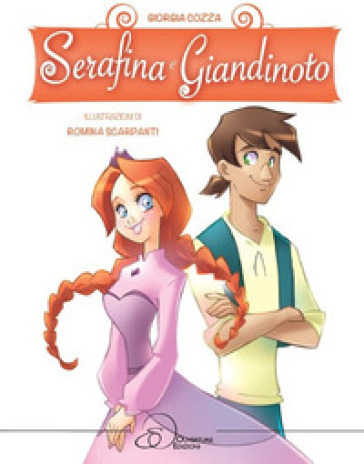 Serafina e Giandinoto. Ediz. a colori - Giorgia Cozza