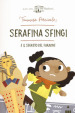 Serafina Sfingi e il segreto del faraone. Ediz. a colori