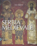 Serbia medievale. Nuova ediz.